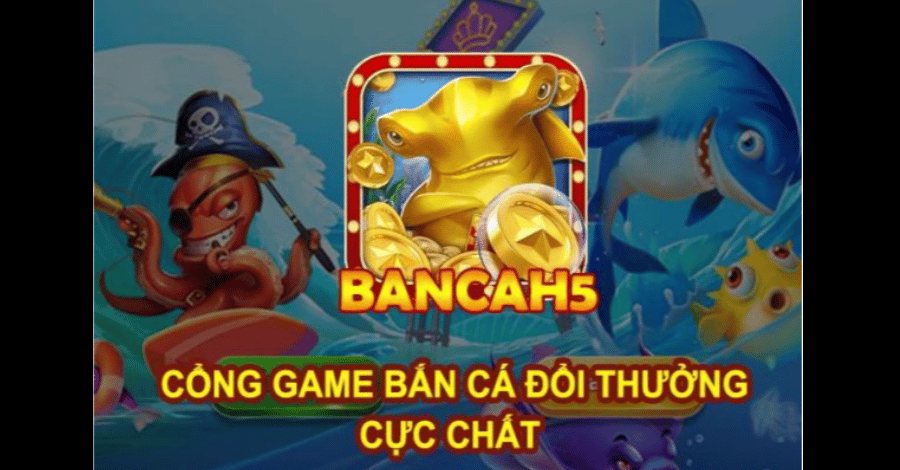 ban-ca-h5-tim-hieu-tua-game