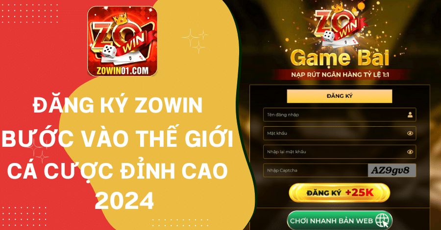 huong-dan-dang-ky-zowin-2024